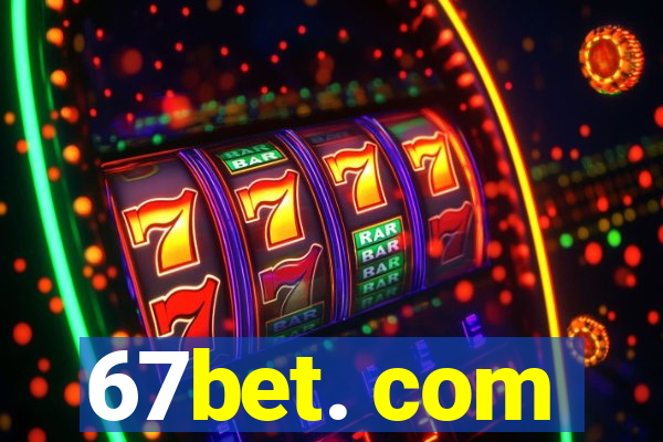 67bet. com